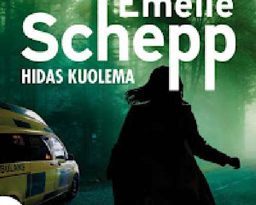 Emelie Schepp: Hidas kuolema