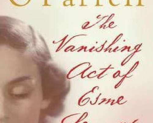 Maggie O'Farrell: The Vanishing Act of Esme Lennox