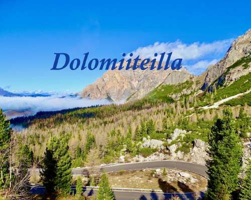 Alpeilla ja Dolomiiteilla