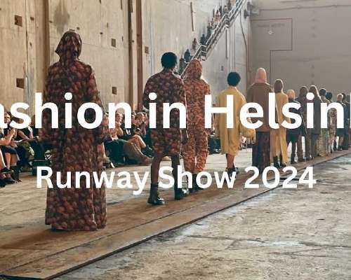 Fashion in Helsinki 2024: Muotia Suomessa par...