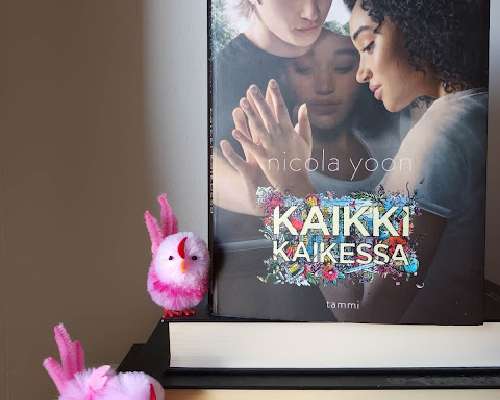 Nicola Yoon: Kaikki kaikessa