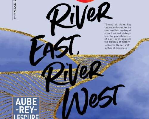 Aube Rey Lescure: River East, River West