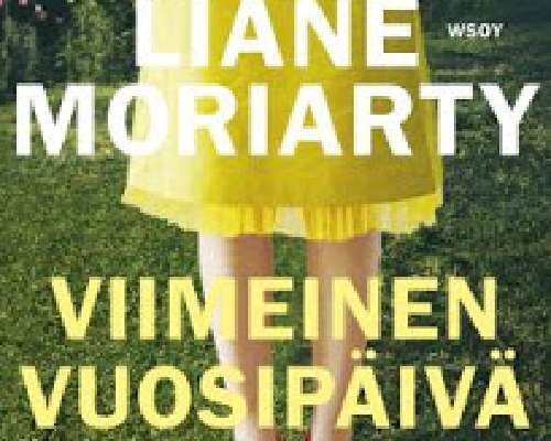 Liane Moriarty: Viimeinen vuosipäivä