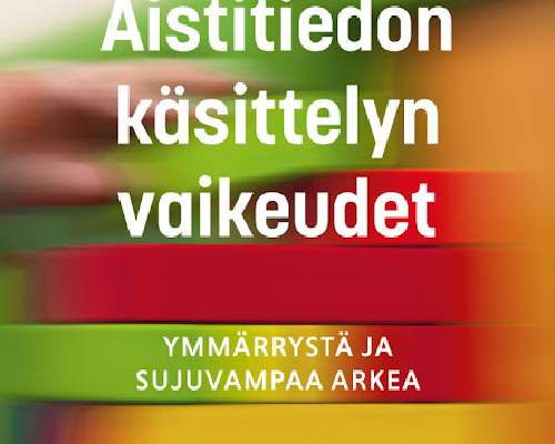 Anita Puustjärvi (toim.): Aistitiedon käsitte...