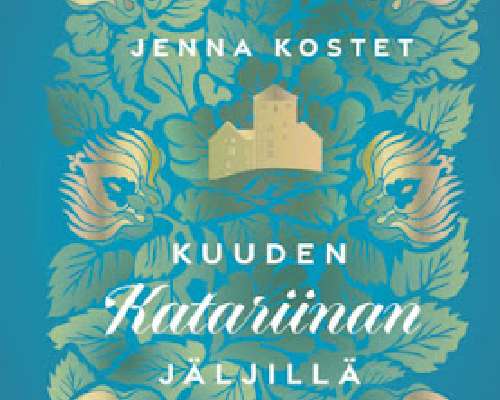 Jenna Kostetin Kuuden Katariinan jäljillä luk...