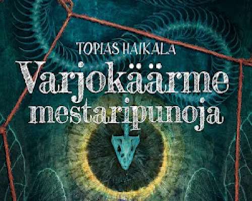 Topias Haikala: Varjokäärme, mestaripunoja. S...