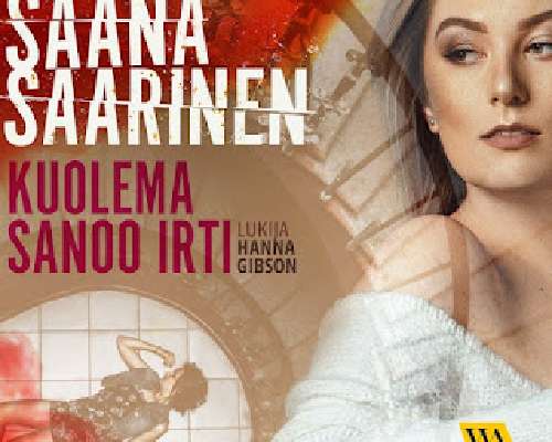 Sanna Saarinen: Kuolema sanoo irti