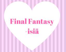 Final Fantasy -isiä