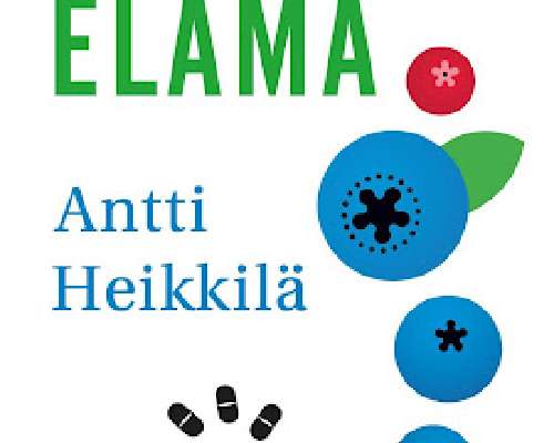 Antti Heikkilä: Lääkkeetön elämä