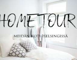 Home tour, Meidän koti Helsingissä