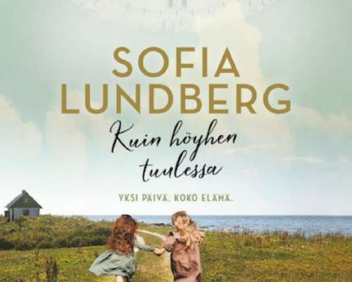 Kuin höyhen tuulessa / Sofia Lundberg